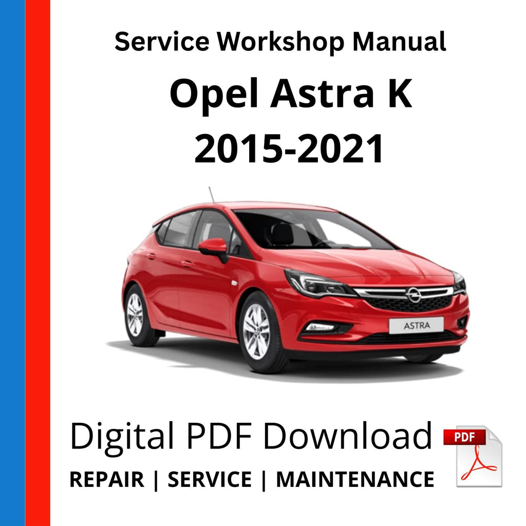 Opel Astra K 2015-2021 Service Workshop Manual