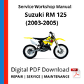 Suzuki RM 125 (2003-2005) Service Workshop Manual