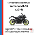 Yamaha MT-10 (2016) Service Workshop Manual