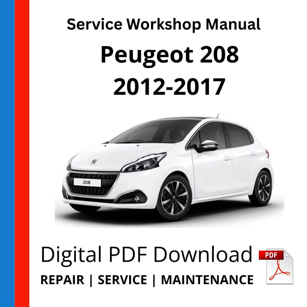Peugeot 208 2012-2017 Service Workshop Manual
