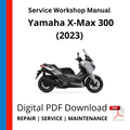 Yamaha X-Max 300 (2023) Service Workshop Manual