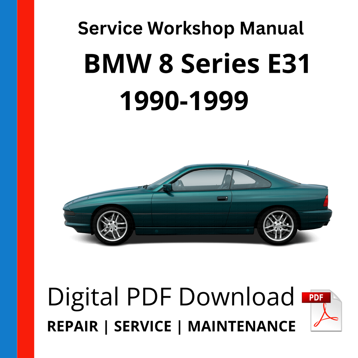 BMW 8 Series E31 1990-1999 Service Workshop Manual