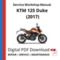 KTM 125 Duke (2017) Service Workshop Manual