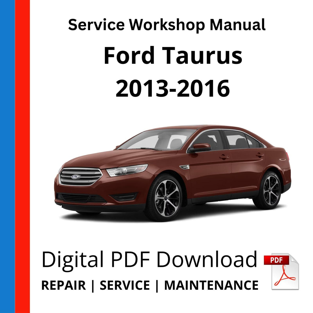 Ford Taurus 2013-2016 Service Workshop Manual