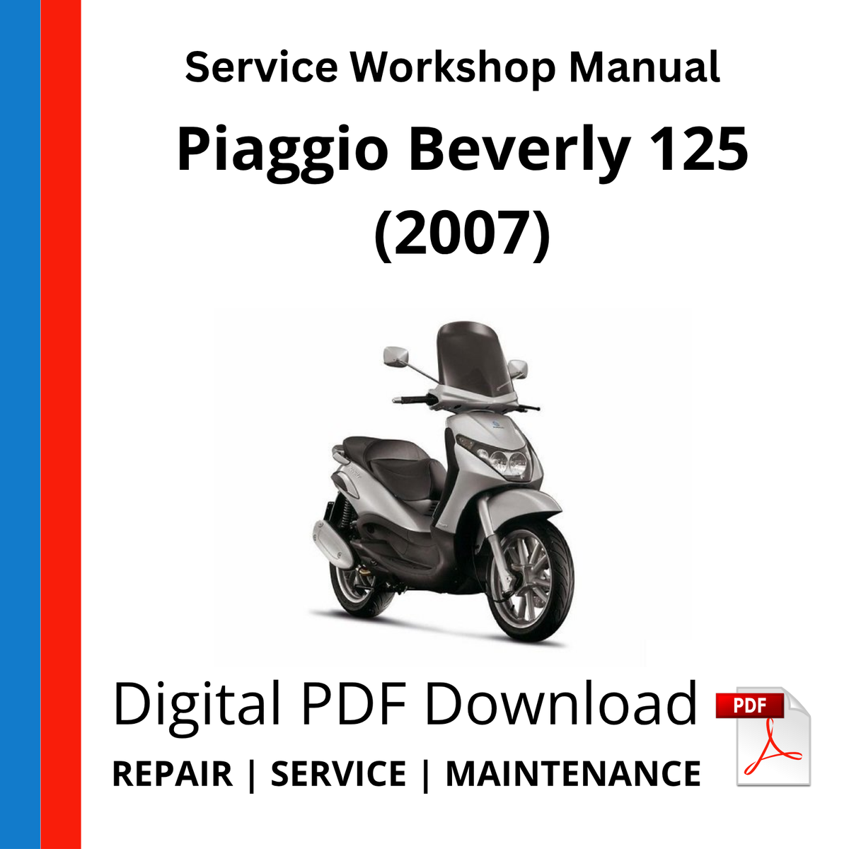 Piaggio Beverly 125 (2007) Service Workshop Manual