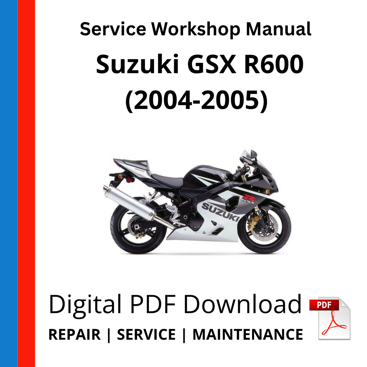 Suzuki GSX R600 (2004-2005) Service Workshop Manual