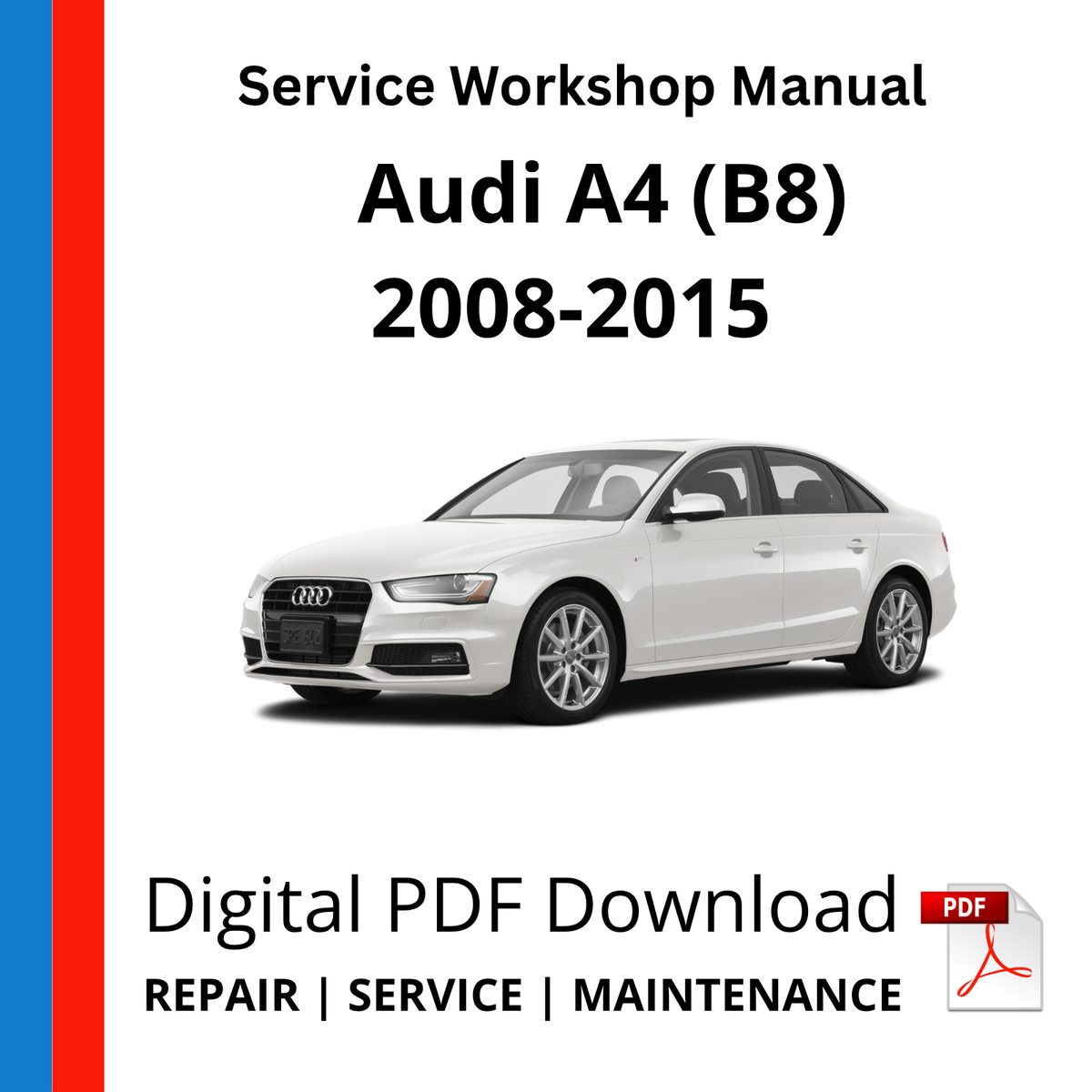 Audi A4 B8 2008-2015 Service Workshop Manual
