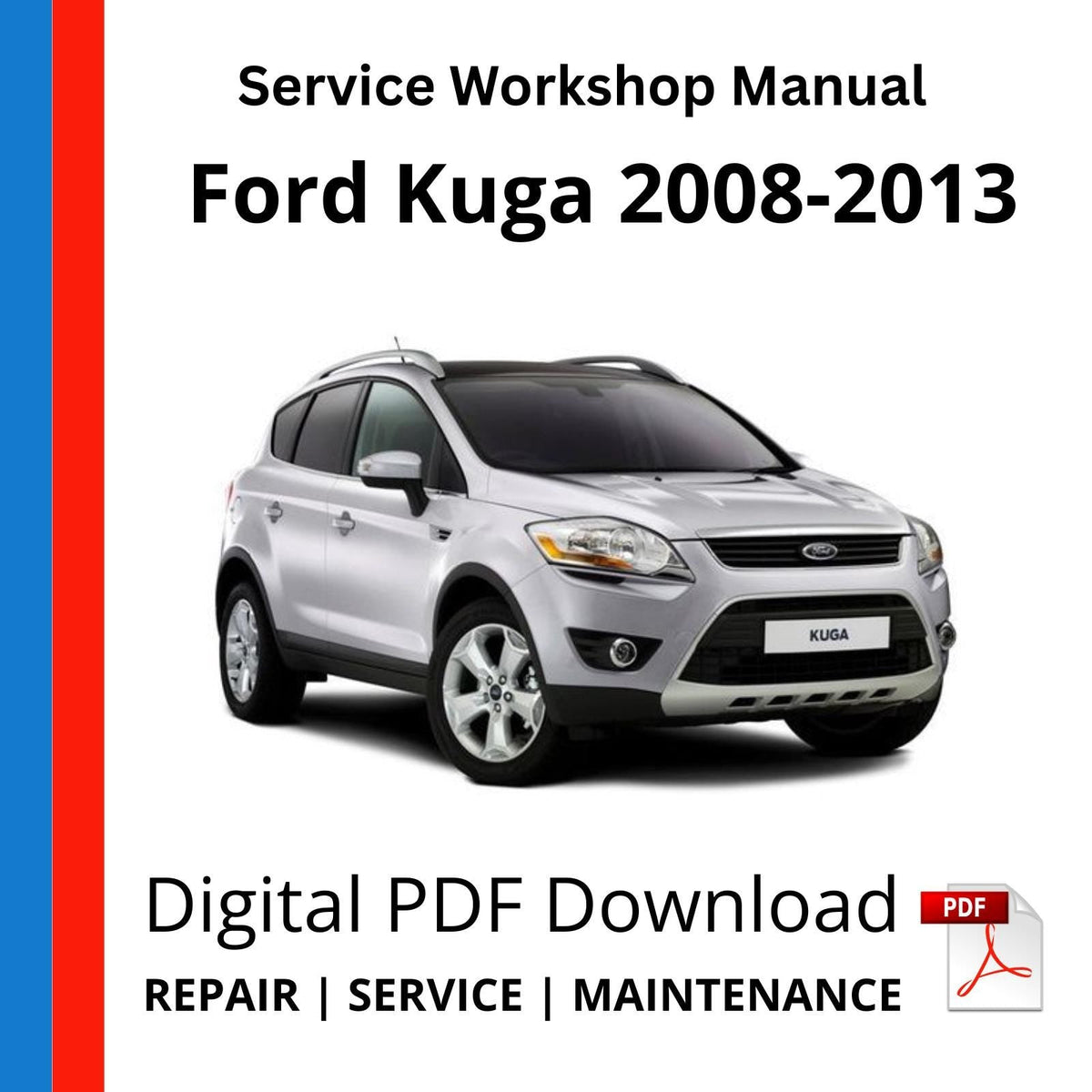 Ford Kuga 2008-2013 Service Workshop Manual