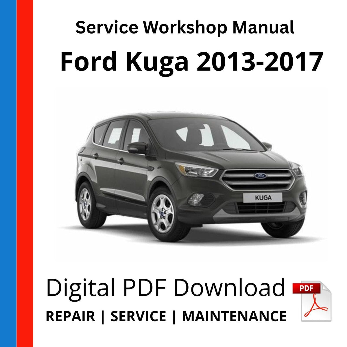 Ford Kuga 2013-2017 Service Workshop Manual
