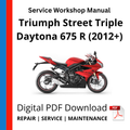 Triumph Street Triple Daytona 675 R (2012 Onwards) Service Workshop Manual