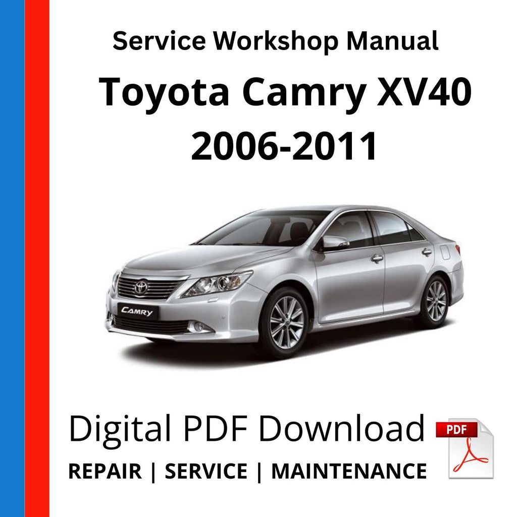 Toyota Camry XV40 2006-2011 Service Workshop Manual