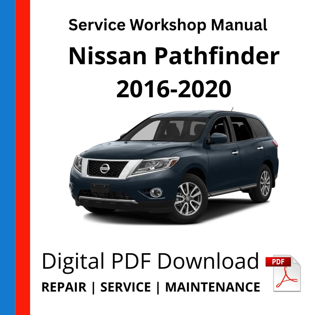 Nissan Pathfinder 2016-2020 Service Workshop Manual